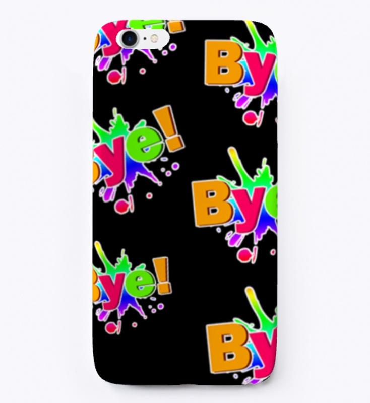 Bye! iPhone case